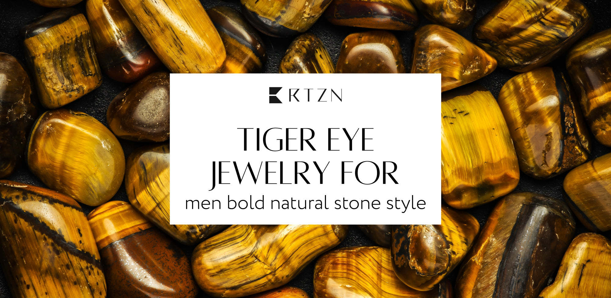 Exploring the Power and Style of Tiger Eye in Men’s Fashion