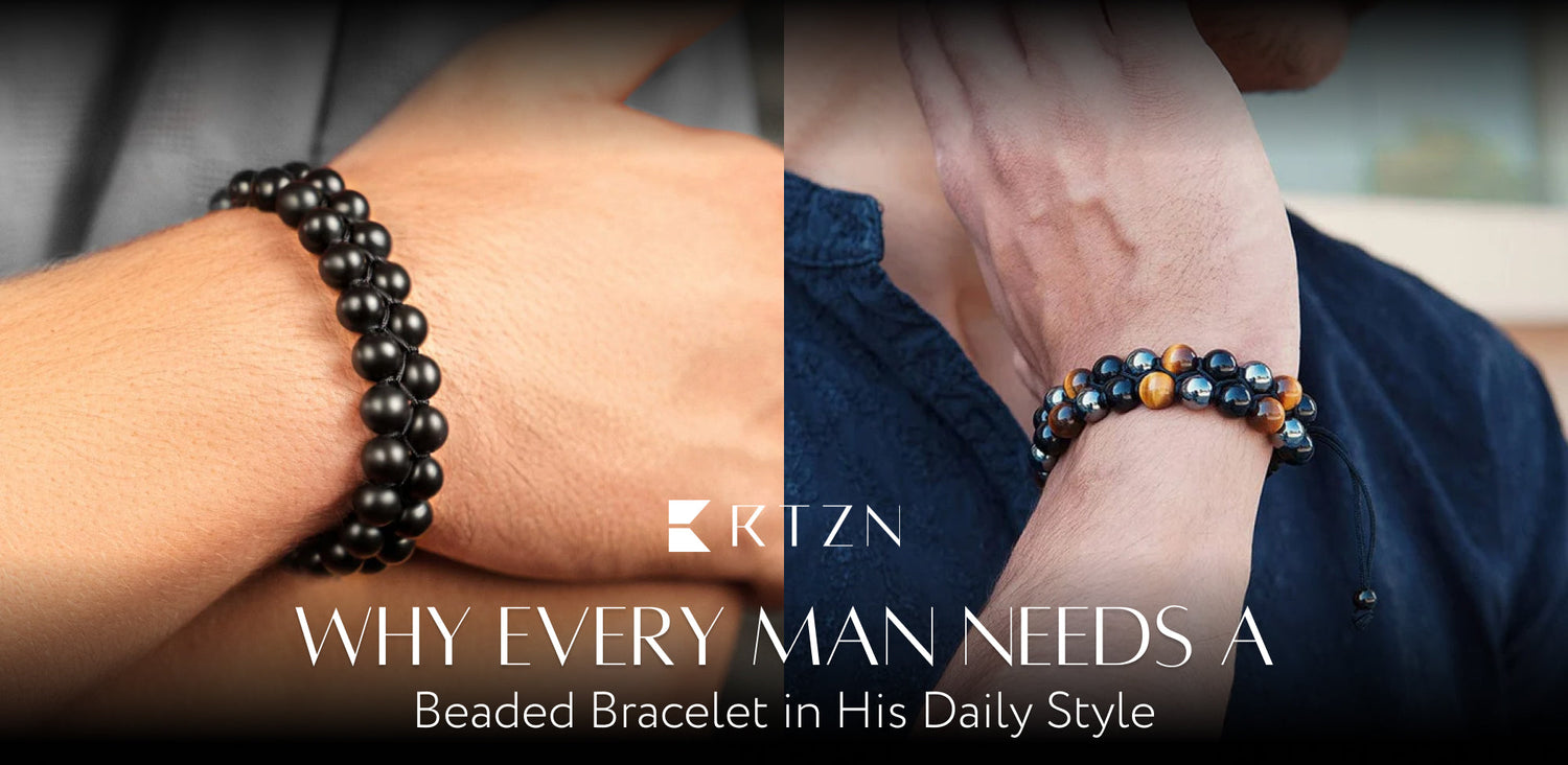 Why Beaded Bracelets Belong in Every Man's Daily Rotation