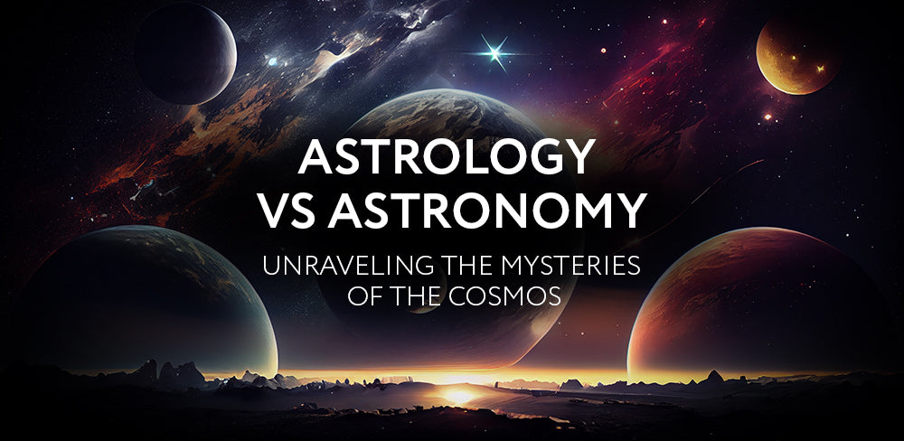 Astrology and Astronomy | Understanding the Differences and Connections